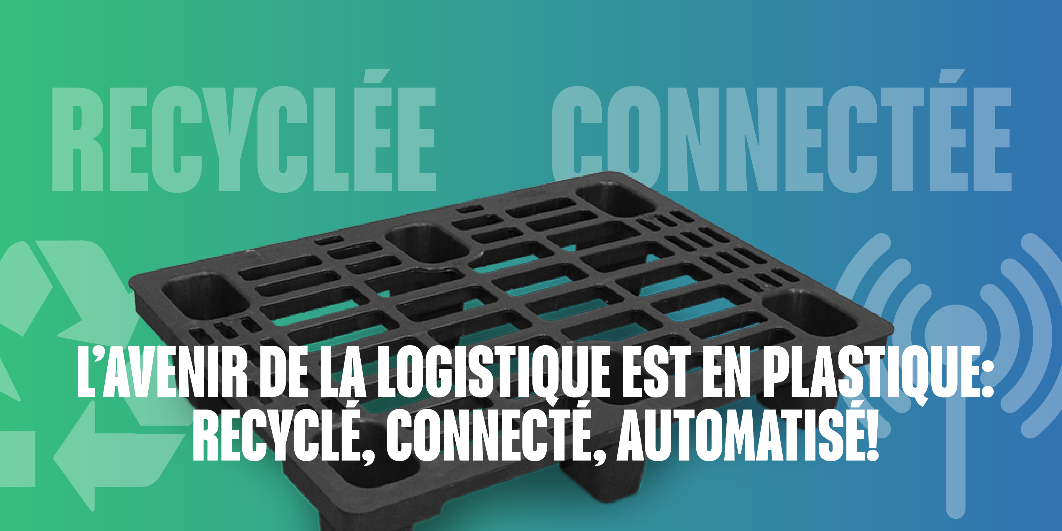 Tendances Logistiques: L’Avenir des Palettes en Plastique dans la Chaîne d’Approvisionnement
